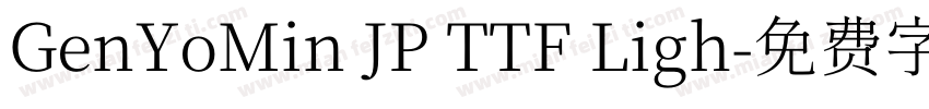 GenYoMin JP TTF Ligh字体转换